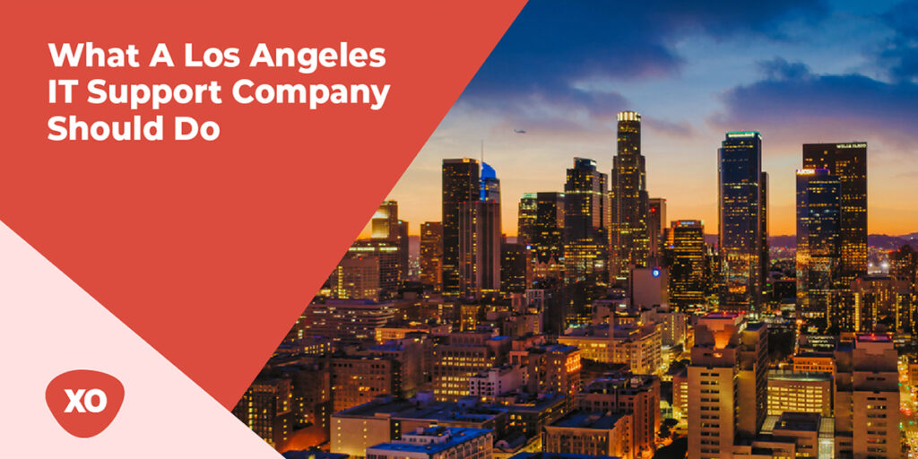 What a Los Angeles IT Support Company Should Do