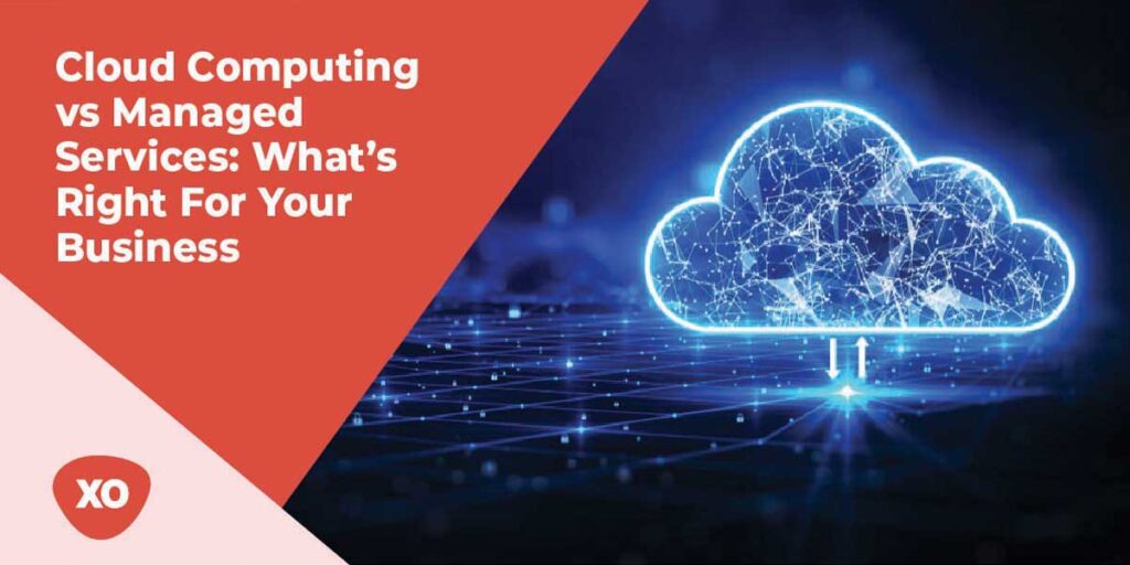 Cloud-Computing-vs-Managed-Services-Whats-Right-For-Your-Business