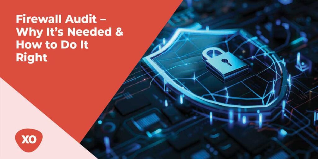 Firewall-Audit-–-Why-Its-Needed-How-to-Do-It-Right.jpg