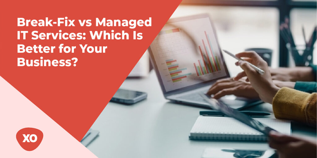 Break-Fix vs Managed IT Services: Which Is Better for Your Business?