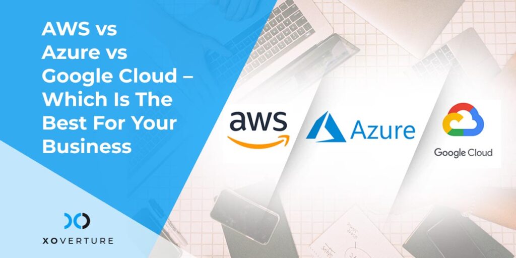 AWS vs Azure vs Google Cloud