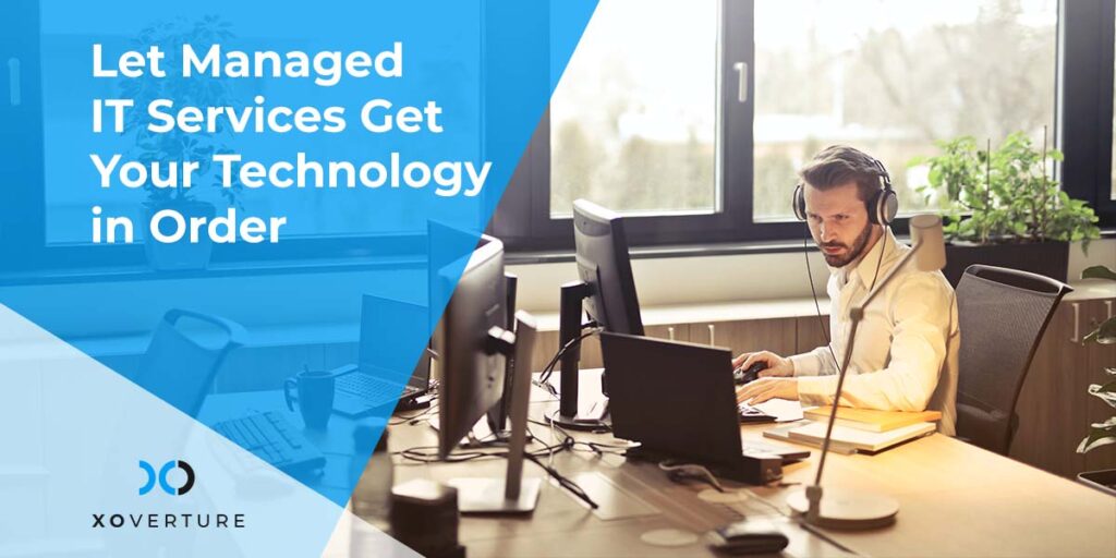 Managed IT Services Get Your Technology in Order
