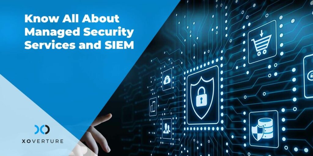 Managed Security Services And SIEM