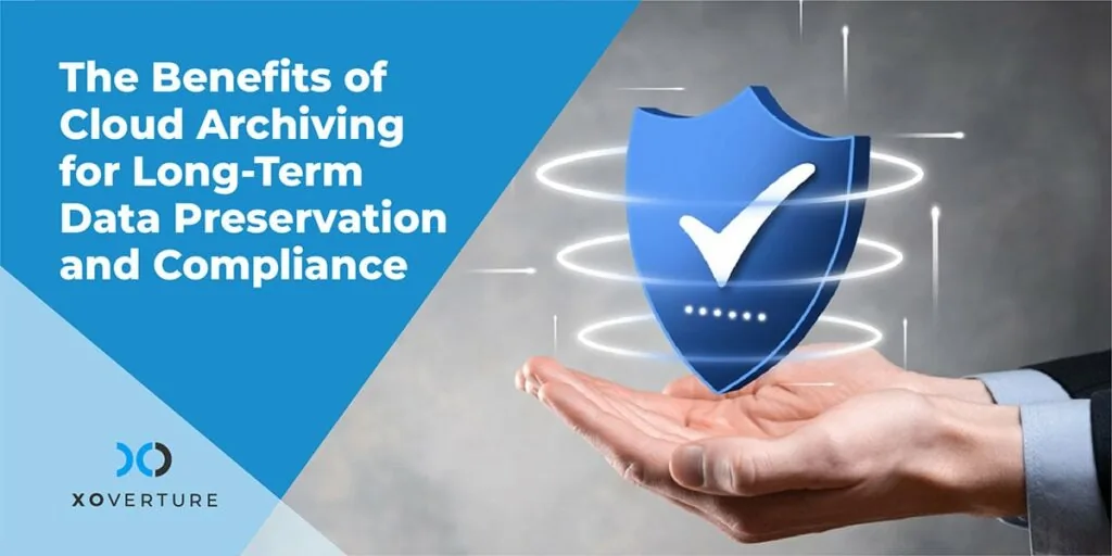 The Benefits of Cloud Archiving for Long Term Data Preservation and Compliance15
