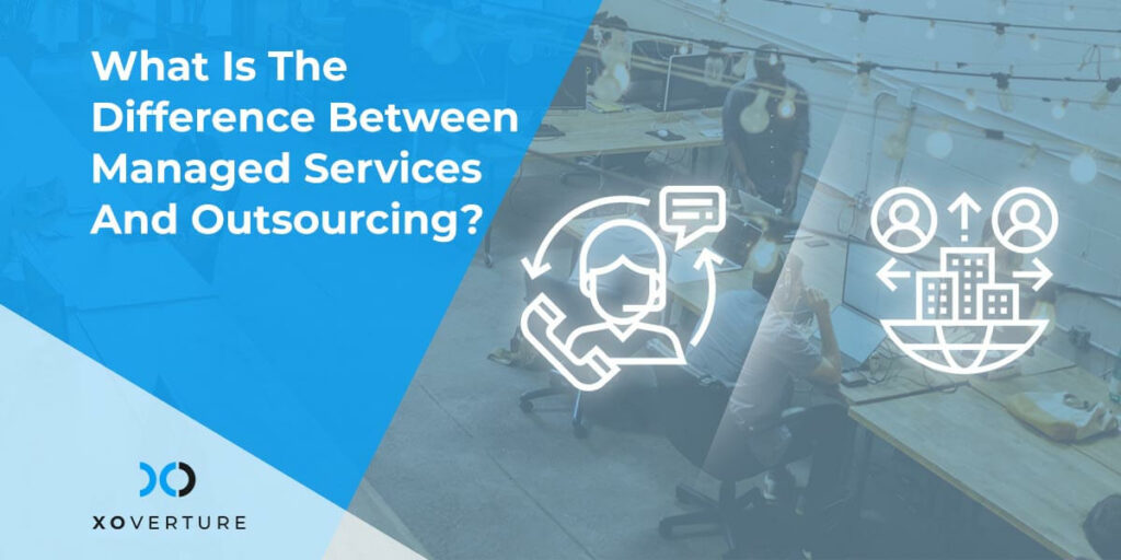 Difference Between Managed Services And Outsourcing