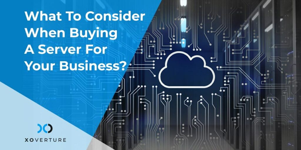 What to Consider When Buying A Server