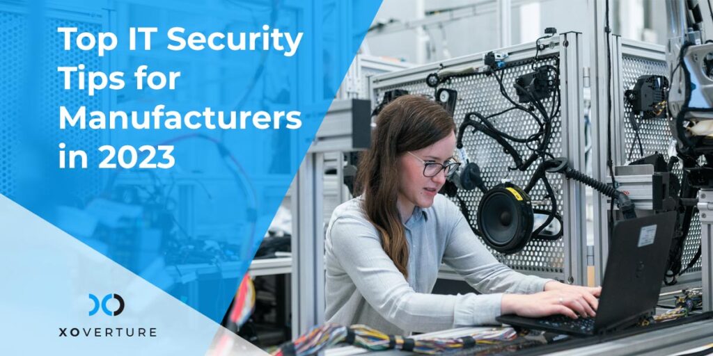 Top IT Security Tips for Manufacturers in 2024