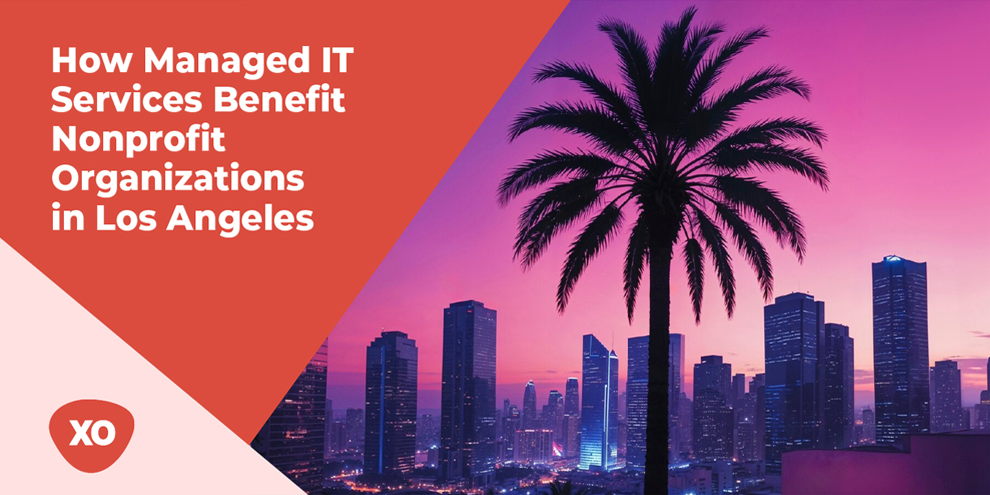 How Managed IT Services Benefit Nonprofit Organizations in Los Angeles 