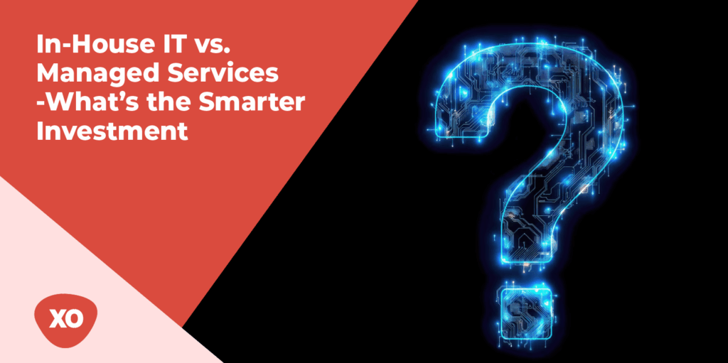 In-House IT vs. Managed Services - What’s the Smarter Investment 